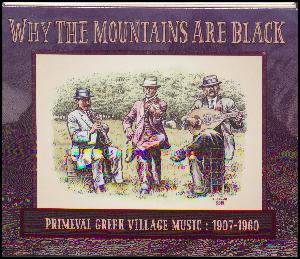 Why the mountains are black : primeval Greek village music 1907-1960