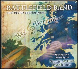 Beg & borrow : sharing music shared by the Scottish & Irish traditions
