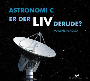 Astronomi C - er der liv derude?