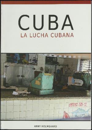Cuba : la lucha cubana