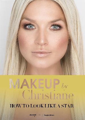 Makeup by Christiane : how to look like a star