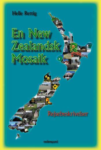 En New Zealandsk mosaik : rejseberetninger