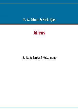 Aliens : haiku & tanka & yotsumono