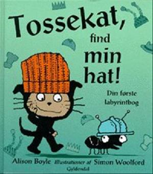 Tossekat, find min hat! : din første labyrintbog