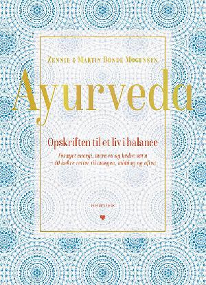 Ayurveda : opskriften til et liv i balance