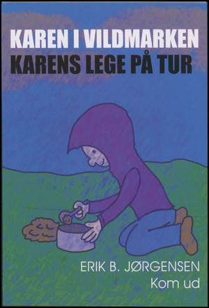 Karen i vildmarken - Karens lege på tur