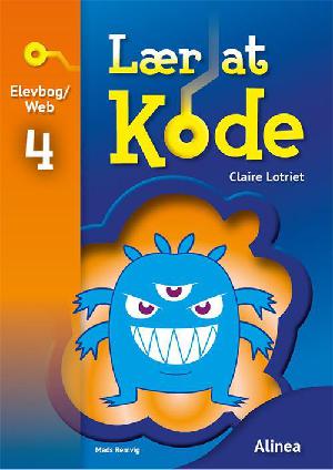 Lær at kode : elevbog/web. Bind 4