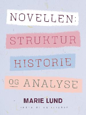 Novellen : struktur, historie og analyse