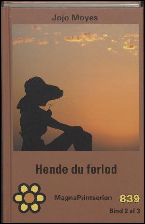 Hende du forlod. Bind 2