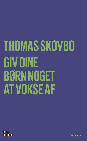 Giv dine børn noget at vokse af