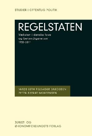 Regelstaten : væksten i danske love og bekendtgørelser 1989-2011