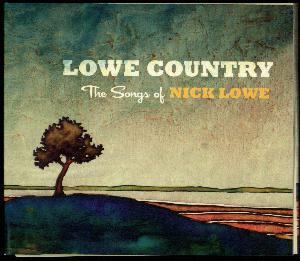 Lowe country : the songs of Nick Lowe