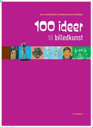 100 ideer til billedkunst