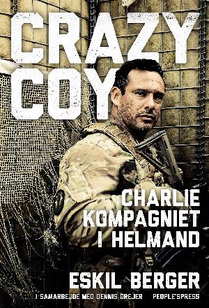 Crazy Coy : Charlie-kompagniet i Helmand