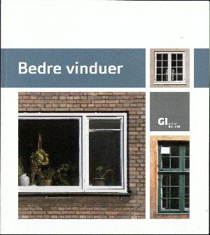 Bedre vinduer : en vejledning for bygningsejere