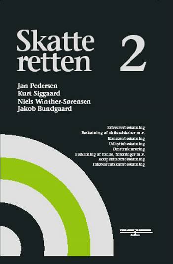 Skatteretten. Bind 2 : Erhvervsbeskatning, beskatning af aktieselskaber m.v., koncernbeskatning, udbyttebeskatning, omstrukturering, beskatning af fonde, foreninger m.v., kooperationsbeskatning, personselskabsbeskatning