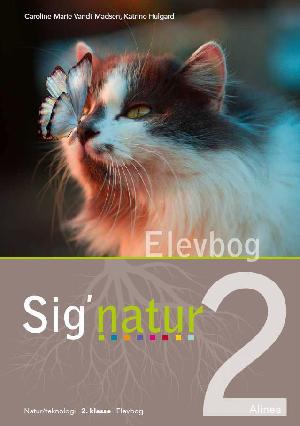 Sig'natur 2 : elevbog : natur/teknologi, 2. klasse, elevbog