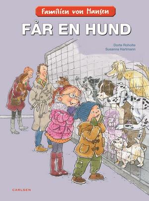 Familien von Hansen får en hund