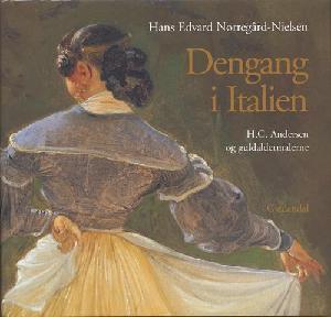 Dengang i Italien : H.C. Andersen og guldaldermalerne