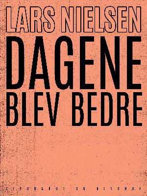 Dagene blev bedre