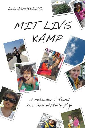 Mit livs kamp : 14 måneder i Nepal for min datter