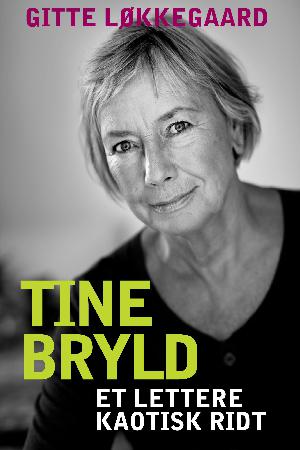 Tine Bryld : et lettere kaotisk ridt