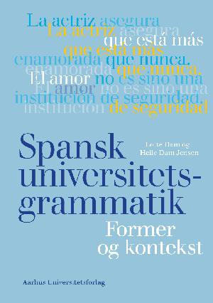 Spansk universitetsgrammatik : former og kontekst