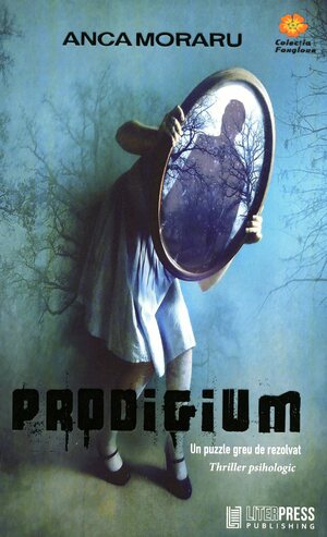 Prodigium : un puzzle greu de rezolvat : thriller psihologic