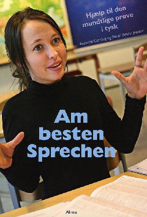 Am besten Sprechen : hjælp til den mundtlige prøve i tysk