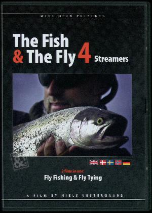 The fish & the fly. 4 : Streamers