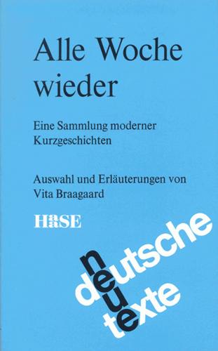 Alle Woche wieder : eine Sammlung moderner Kurzgeschichten