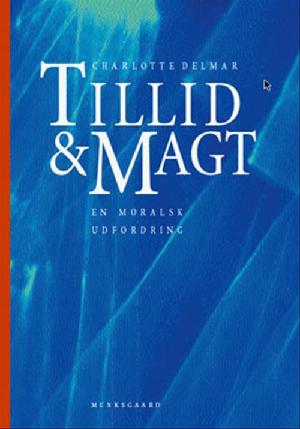 Tillid & magt - en moralsk udfordring