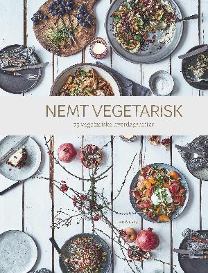 Nemt vegetarisk : 75 vegetariske hverdagsretter