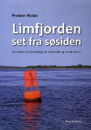 Limfjorden set fra søsiden : den store Limfjordsbog for sejlerfolk og landkrabber