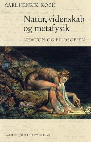 Natur, videnskab og metafysik : Newton og filosofien