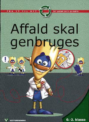 Affald skal genbruges : 5.-6. klasse