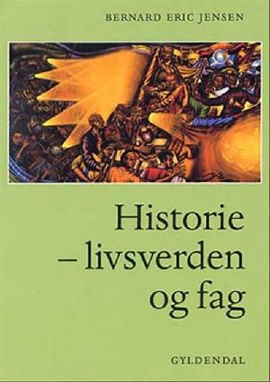 Historie - livsverden og fag