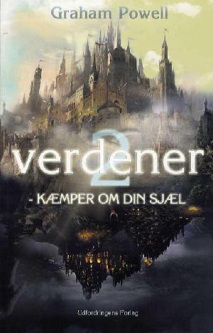 To verdener : kæmper om din sjæl