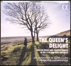The queen's delight : English songs and country dances of the 17th and 18th centuries