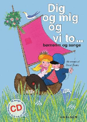 Dig og mig og vi to - : børnerim og sange