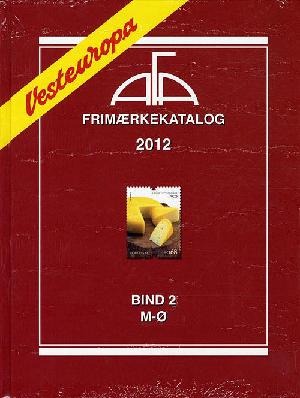 AFA Vesteuropa frimærkekatalog. Årgang 2012, bind 2 : M-Ø