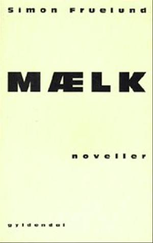 Mælk : noveller