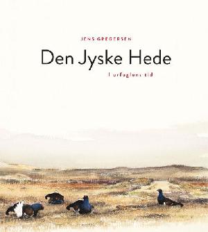 Den jyske hede - i urfuglens tid