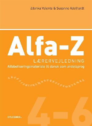 Alfa-Z 4-6 - lærervejledning : alfabetiseringsmateriale til dansk som andetsprog