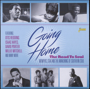 Going home - the road to soul : Memphis, Stax and the awakening of southern soul