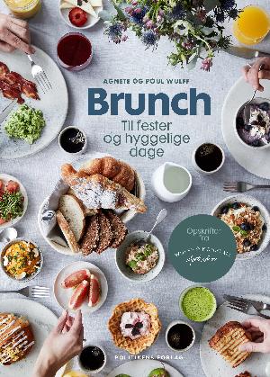 Brunch : til fester og hyggelige dage : opskrifter fra Wulff & Konstali food shop