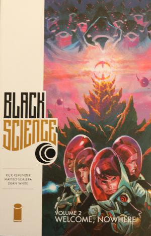 Black science. Volume 2 : Welcome, nowhere