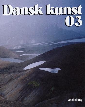 Dansk kunst (Almindelig udgave). Årgang 2003