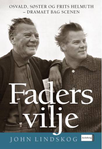 Faders vilje : dramaet om Osvald, Søster og Frits