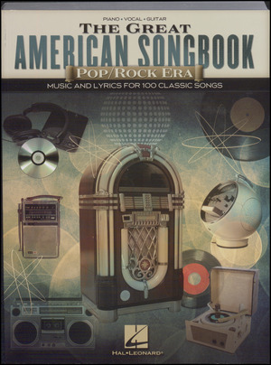 The great American songbook - pop/rock era : music and lyrics for 100 classic songs : piano, vocal, guitar